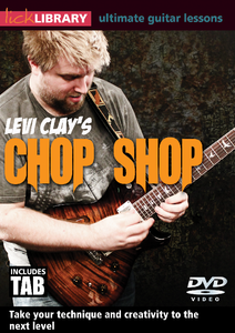 Lick Library - Levi Clay Chop Shop (2015)