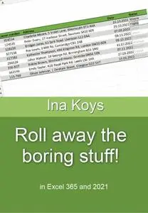Roll away the boring stuff!: in Excel 365 and 2021