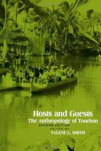 Hosts and Guests: The Anthropology of Tourism