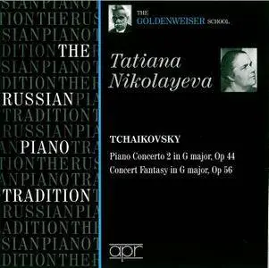 Tatiana Nikolayeva - P.I. Tchaikovsky: Piano Concerto No.2, Op.44; Concert Fantasy, Op.56 (2008) [The Russian Piano Tradition]