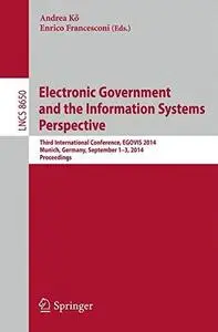 Electronic Government and the Information Systems Perspective: Third International Conference, EGOVIS 2014, Munich, Germany, Se