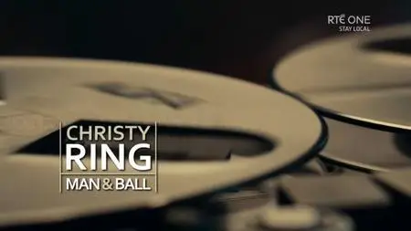 RTE - Christy Ring: Man and Ball (2020)