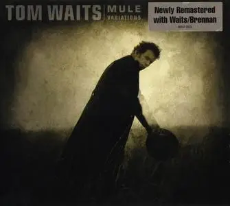 Tom Waits - Mule Variations (1999) [Reissue 2018]