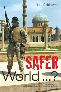 A Safer World ...?