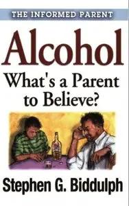 Alcohol - Whats a Parent to Believe? (repost)