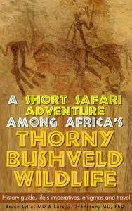 A short safari adventure among Africa's thorny bushveld wildlife (repost)