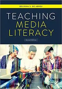 Teaching Media Literacy Ed 2