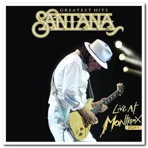 Santana - 2011-07-02 Greatest Hits - Live At Montreux, CHE (2020)