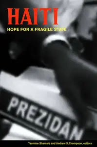 Haiti: Hope for a Fragile State