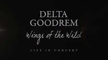Delta Goodrem - Wings Of The Wild Tour (2018)