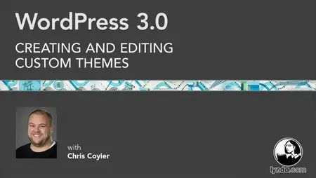 WordPress 3.0: Creating and Editing Custom Themes [repost]