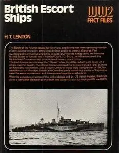 British Escort Ships (World War 2 Fact Files)