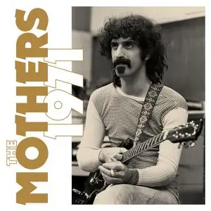 Frank Zappa & The Mothers of Inventionn - The Mothers 1971 (Super Deluxe) (2022) [Official Digital Download 24/96]