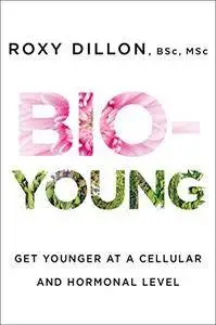Bio-Young: Get Younger at a Cellular and Hormonal Level