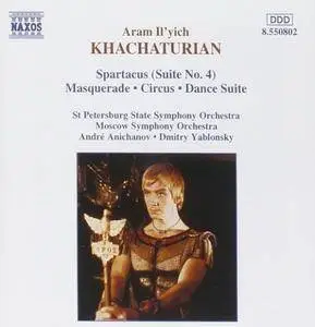 Aram Khachaturian - Spartacus, Suites No. 4; Masquerade Suite, Circus, Dance Suite (1995)
