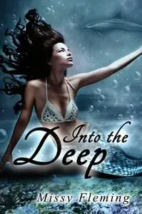 «Into the Deep» by Missy Fleming