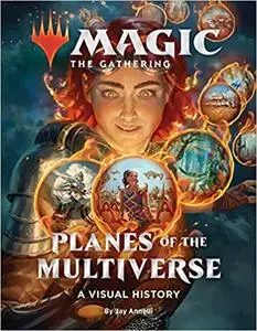 Magic: The Gathering: Planes of the Multiverse: A Visual History