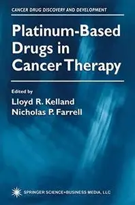 Platinum-Based Drugs in Cancer Therapy