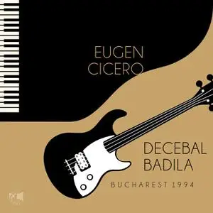 Eugen Cicero & Decebal Badila - Bucharest 1994 (2022) [Official Digital Download]