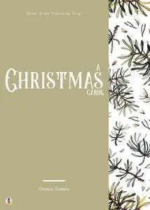 «A Christmas Carol» by Charles Dickens