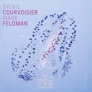 Sylvie Courvoisier & Mark Feldman - Time Gone Out (2019)
