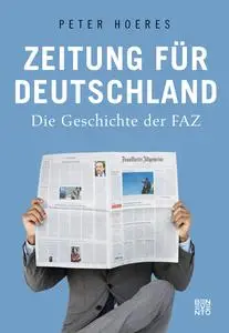 Peter Hoeres - Zeitung für Deutschland