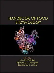 Handbook of Food Enzymology (Food Science and Technology) by John R. Whitaker [Repost]