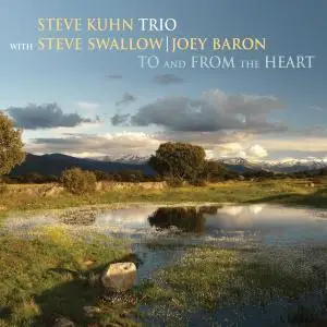 Steve Kuhn Trio - To and from the Heart (2018) [Official Digital Download 24/96]