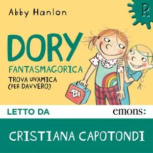 «Dory Fantasmagorica 2 - Trova un'amica per davvero» by Abby Hanlon