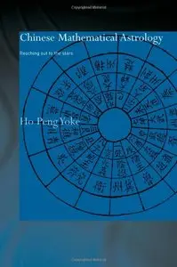 Chinese Mathematical Astrology: Reaching Out to the Stars