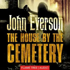 «The House by the Cemetery» by John Everson