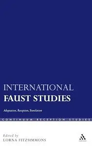 International Faust Studies: Adaptation, Reception, Translation