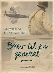«Brev til en general» by Antoine de Saint-Exupéry