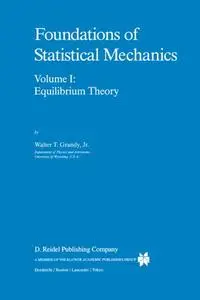 Foundations of Statistical Mechanics: Equilibrium Theory