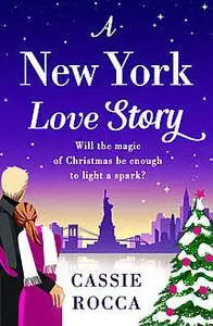 «A New York Love Story» by Cassie Rocca