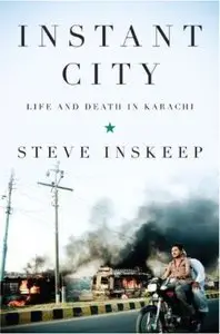 Instant City: Life and Death in Karachi (repost)