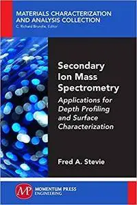 Secondary Ion Mass Spectrometry: Applications for Depth Profiling and Surface Characterization