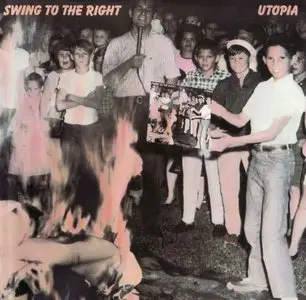 Utopia - Swing To The Right (1982)