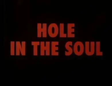 Rupa u dusi / Hole in the Soul (1994)