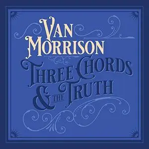 Van Morrison - Three Chords And The Truth (2019) [Official Digital Download 24/96]