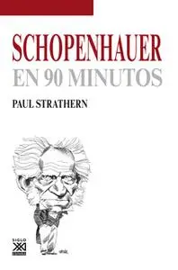 «Schopenhauer en 90 minutos» by Paul Strathern