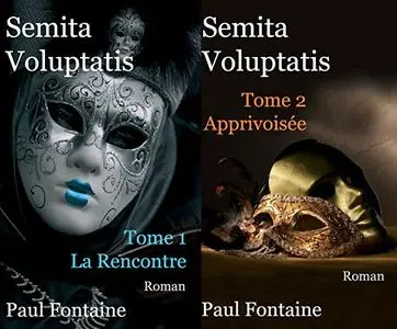 Paul Fontaine, "Semita voluptatis", tomes 1 et 2