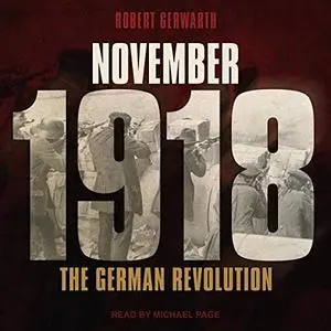 November 1918: The German Revolution [Audiobook]
