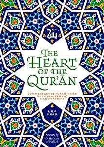 The Heart of the Qur'an: Commentary on Surah Yasin with Diagrams and Illustrations