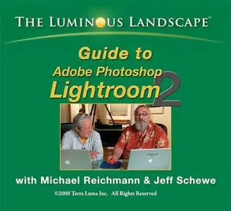 The Luminous Landscape Guide to Adobe Lightroom 2