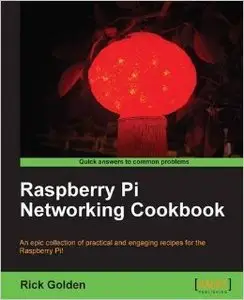 Raspberry Pi Networking Cookbook