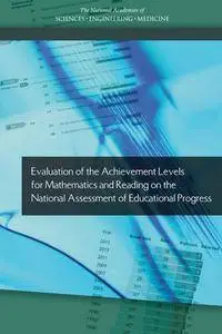 Evaluation of the Achievement Levels for Mathematics and Reading on the National Assessment of Educational Progress