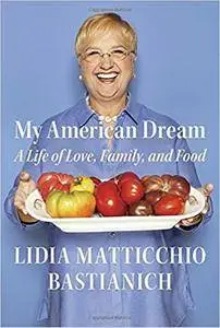 My American Dream: A Life of Love, Family, and Food