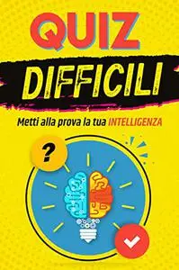 Quiz diffici: Metti alla prova la tua intelligenza con divertenti giochi matematici.