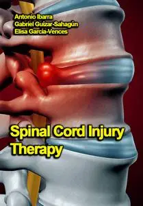 "Spinal Cord Injury Therapy" ed. by Antonio Ibarra, Gabriel Guízar-Sahagún, Elisa García-Vences